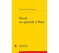 Iliazd, un apatride à Paris - Catherine Boschian - Classiques Garnier - broché - Biographie