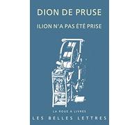 Ilion n'a pas été prise: Discours "troyen" 11