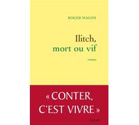 Ilitch mort ou vif Roman - Roger Magini - Grasset - broché - Roman