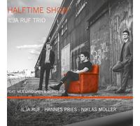 Ilja Ruf Trio Feat. Nils Landgren & Bernd Ruf - Halftime Show [Import]