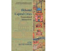 Ilkhanid Capital Cities: Transcultural Interactions
