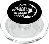 I'll Always Be Your Biggest Fan Soccer Mom Life Game Day PopSockets PopGrip pour MagSafe