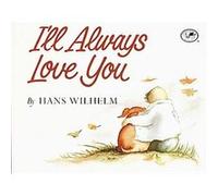 I'll Always Love You Hans Wilhelm (Auteur)