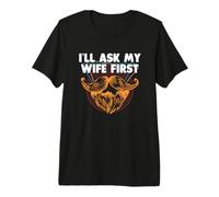 Ill Ask My Wife First Funny Dad Humour Daddy Cool T-Shirt Haut de Gamme