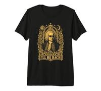 Ill Be Bach Professeur de Musique drôle T-Shirt Haut de Gamme