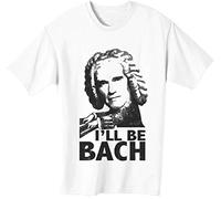 Ill be Bach Tee Shirt Homme Small