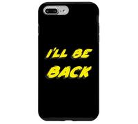 I'll be Back | Citation du Film des années 80 et 1990 des années 90 Coque pour iPhone 7 Plus/8 Plus