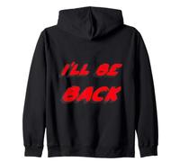 I'll be Back | I Will be Back Movie Quote Sweat à Capuche