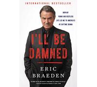 I'll Be Damned: How My Young and Restless Life Led Me to America's #1 Daytime Drama