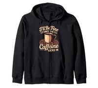 I'll Be Fine Once The Caffeine Kicks in Les Matins café Sweat à Capuche