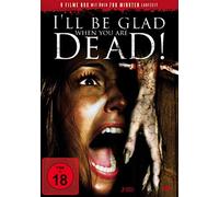 I'll Be Glad When You Are Dead! – 3 DVD – Import