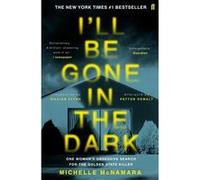 I'll Be Gone in the Dark – The #1 New York Times Bestseller – Faber & Faber