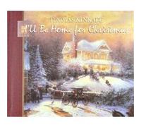 I'll Be Home for Christmas Anne Christian Buchanan, Thomas Kinkade (Auteur)