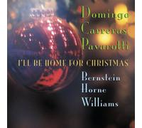 I'll Be Home for Christmas by Domingo, Carreras, Pavarotti, Bernstein (1998-11-03)