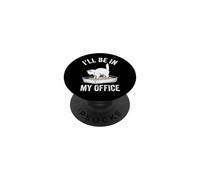 I'll Be in My Office - Adorable Chat avec Inscription « I'll Be in My Office » PopSockets PopGrip Adhésif