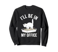 I'll Be in My Office - Adorable Chat avec Inscription « I'll Be in My Office » Sweatshirt