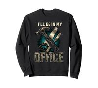 I'll Be in My Office Charpentier drôle pour Homme Sweatshirt