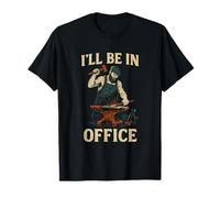I'll Be in My Office Forge Forge Enclume Forge Drôle Forge Forgeron T-Shirt