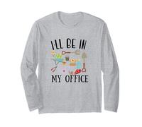 I'll Be in My Office Funny Gardening for Men and Women Manche Longue