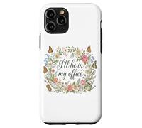 I'll Be in My Office Garden Humour Amoureux de Jardinage Coque pour iPhone 11 Pro