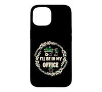 I'll be in My Office Garden Plants Lover Funny Garden Coque pour iPhone 15