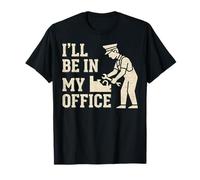 Ill Be in My Office Mechanic Garage Workshop Humour T-Shirt