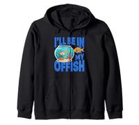 Ill Be in My Offish Aquarium Humour Sweat à Capuche