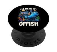 I'll Be in My Offish Funny Work from Home Fish PopSockets PopGrip Adhésif