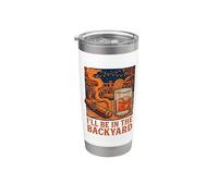 I'll Be In The Backyard, amateur de cigares et de bourbon, Funny Men Gobelet isotherme en acier inoxydable double paroi