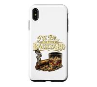 I'll Be in The Backyard Cigar and Bourbon Retro Vintage Coque pour iPhone XS Max