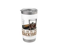 I'll Be in The Backyard Cigar and Bourbon Retro Vintage Gobelet isotherme en acier inoxydable double paroi