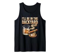I'll Be in The Backyard Funny Cigar and Bourbon Lovers Débardeur
