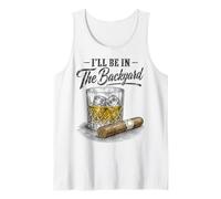I'll Be in The Backyard Funny Cigar Bourbon Whiskey Lover Débardeur