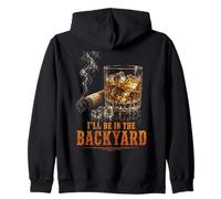 I'll Be in The Backyard Funny Cigar Bourbon Whiskey Lover Sweat à Capuche