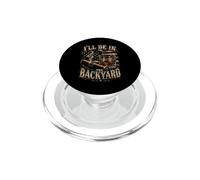 I'll Be in The Backyard Retro USA, Amateurs de cigares et de Bourbon PopSockets PopGrip pour MagSafe