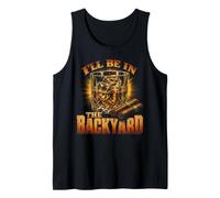 Ill Be in The Backyard Whisky Cigar Dad Funny Débardeur