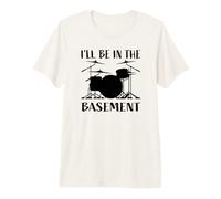 I'll Be in The Basement Batterie Humoristique pour batteurs T-Shirt Haut de Gamme