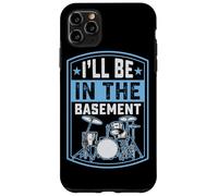 I'll Be in The Basement Drummer Drummer Coque pour iPhone 11 Pro Max