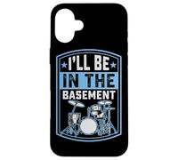 I'll Be in The Basement Drummer Drummer Coque pour iPhone 16 Plus