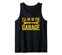 I'll Be in The Garage Débardeur