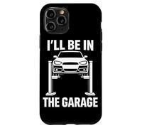 I'll Be in The Garage Funny Auto Mechanic Car Lover Coque pour iPhone 11 Pro