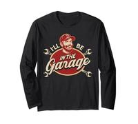 I'll Be in The Garage Humour Joke for The Handyman Manche Longue