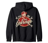 I'll Be in The Garage Humour Joke for The Handyman Sweat à Capuche