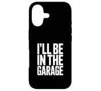 I'll Be in The Garage Mechanic Dad Humour Coque pour iPhone 17