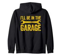 I'll Be in The Garage Sweat à Capuche