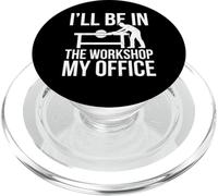 I'll Be in The Workshop My Office Atelier Bois PopSockets PopGrip pour MagSafe
