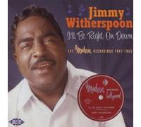 I'll Be Right On Down: The Modern Recordings 1947-1953 by Jimmy Witherspoon (2008-12-09)