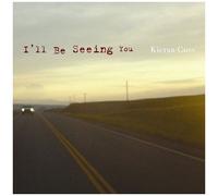 Kieran Goss – I'll Be Seeing You – CD