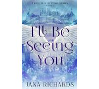 I'll Be Seeing You: A Second Chance Time Travel Romance