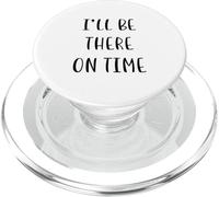 I'll Be There on Time Idée Amusante Blanc Lie Party PopSockets PopGrip pour MagSafe